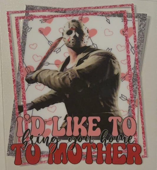 Bring You Home To Mother