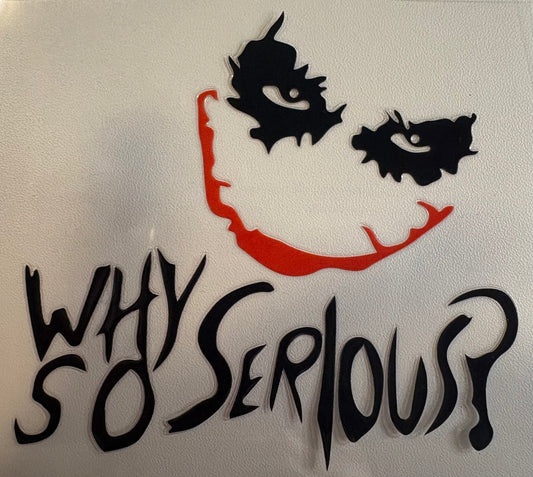 Why So Serious?