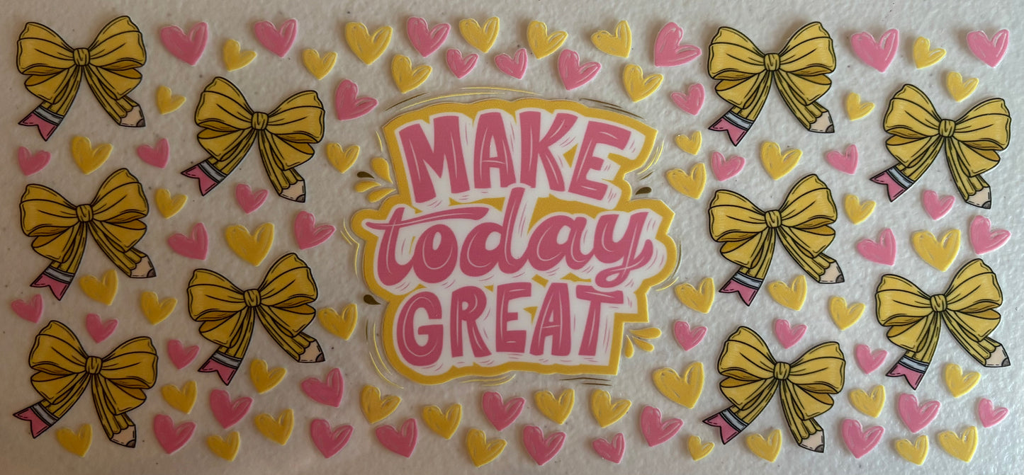 Make Today Great