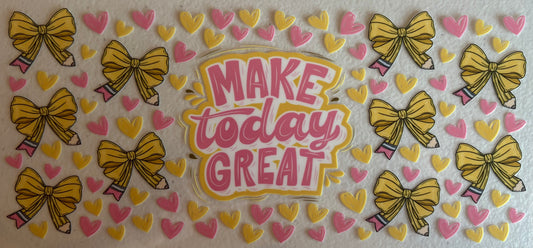 Make Today Great